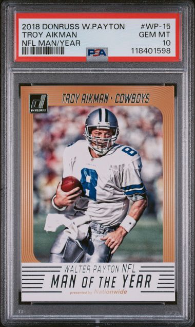2018 DONRUSS WALTER PAYTON NFL MAN OF THE YEAR #WP-15 TROY AIKMAN NFL MAN/YEAR