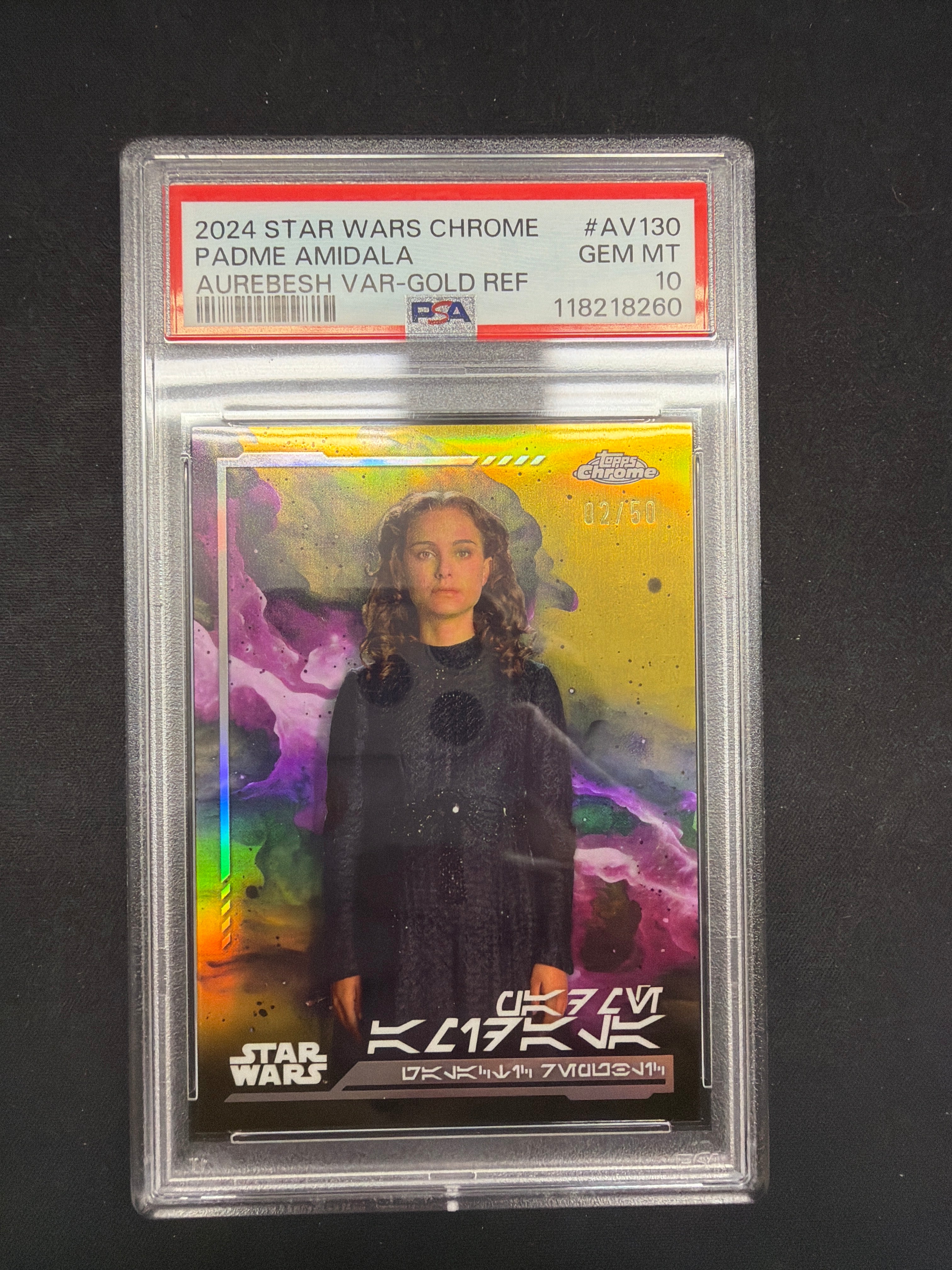 2024 Star Wars Chrome Padmé Amidala Aurebesh Var-Gold Refractor PSA Gem MT 10 /50